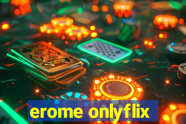 erome onlyflix